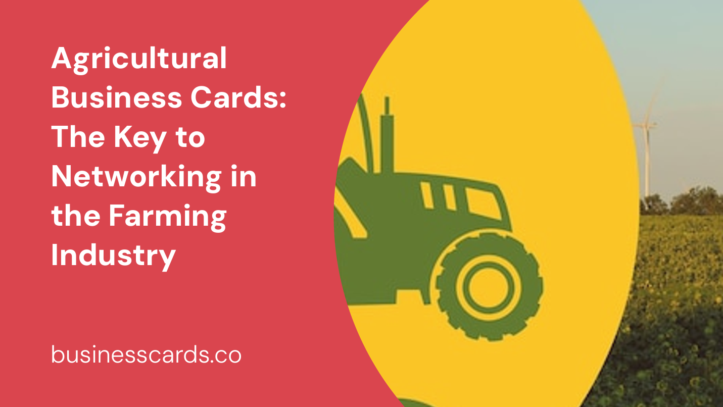 agricultural business cards the key to networking in the farming industry
