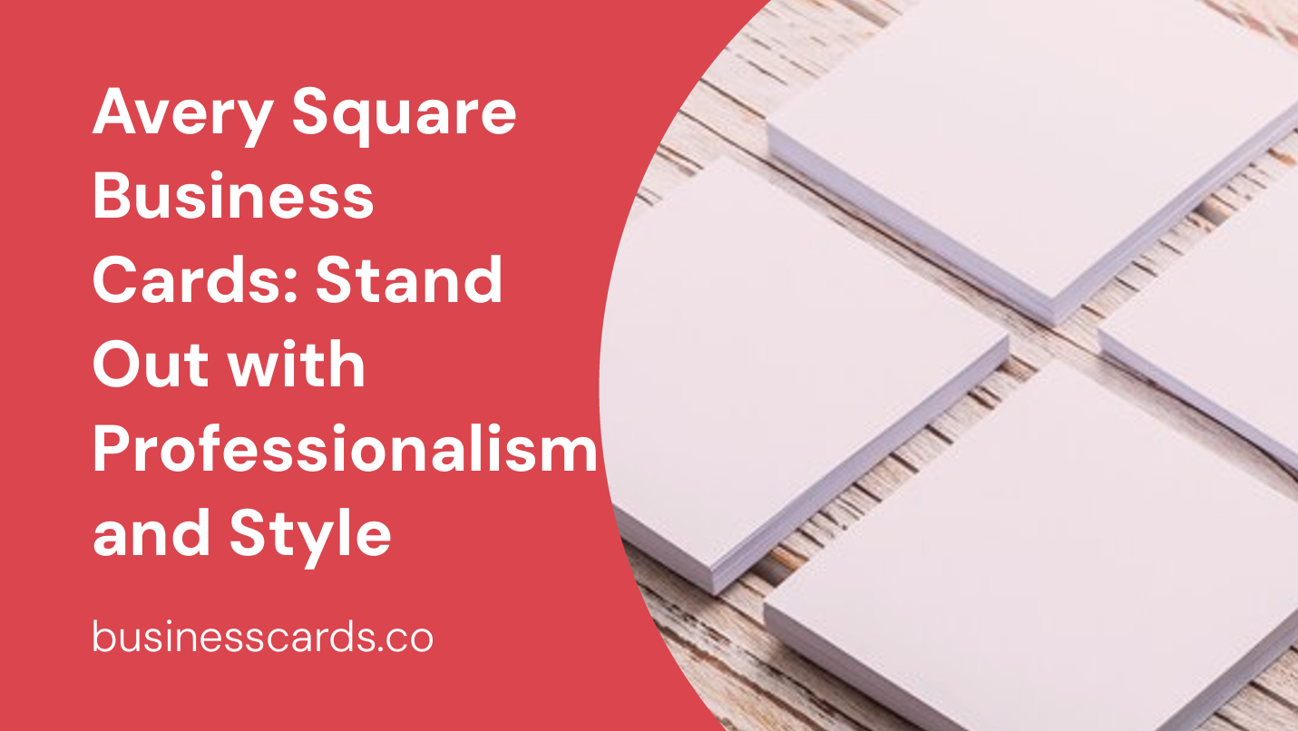avery square business cards stand out with professionalism and style