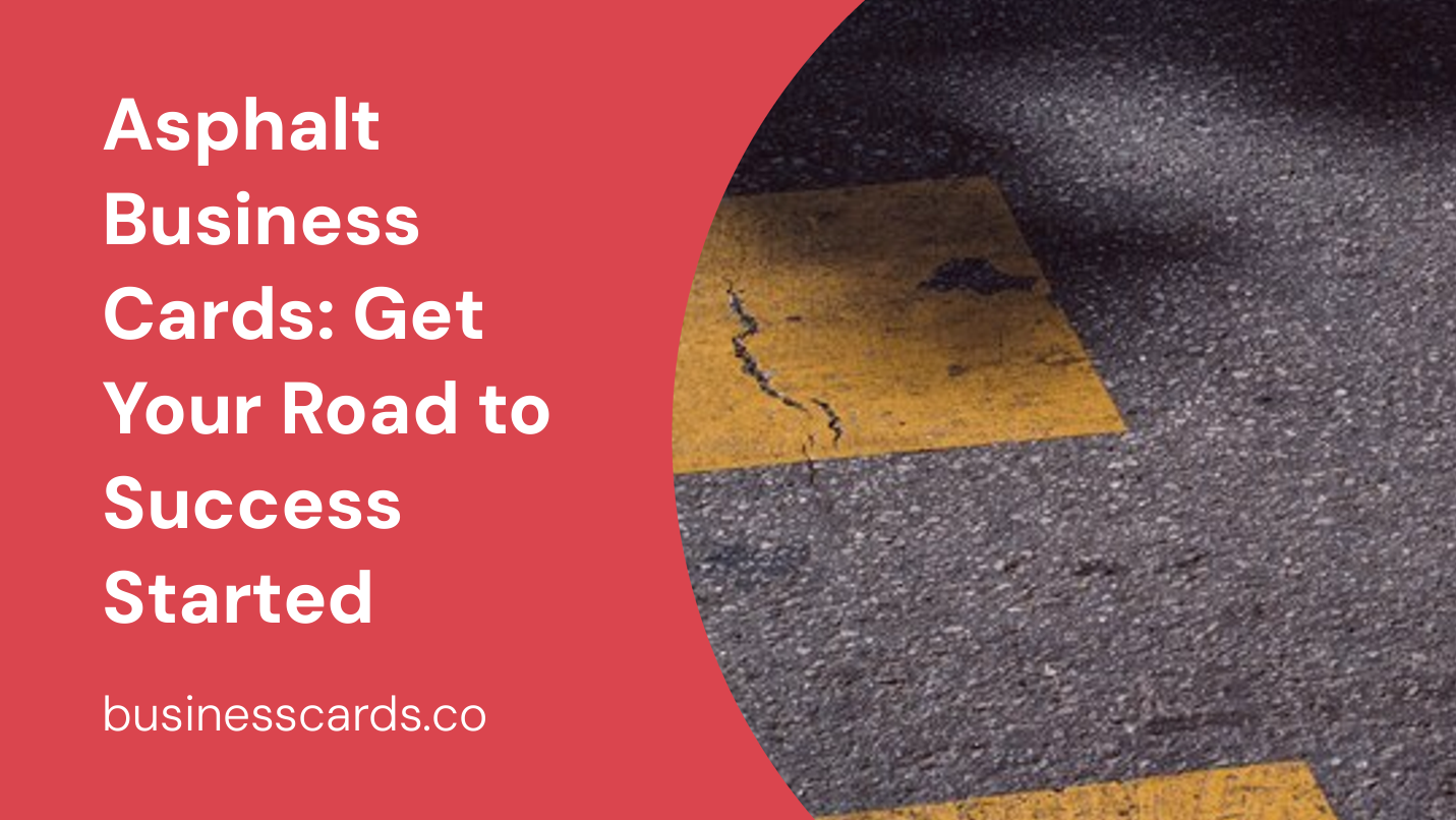asphalt business cards get your road to success started