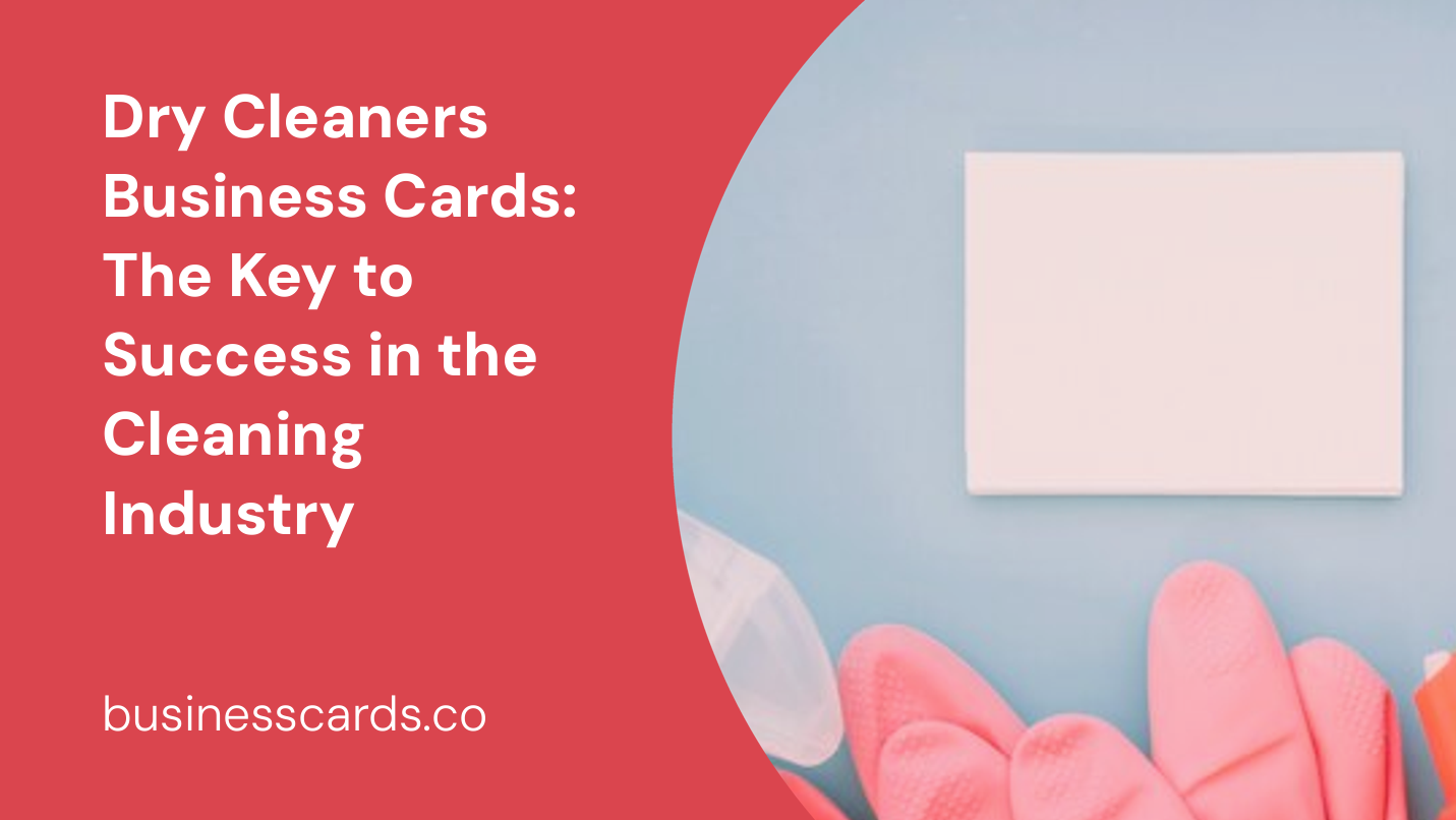 dry cleaners business cards the key to success in the cleaning industry