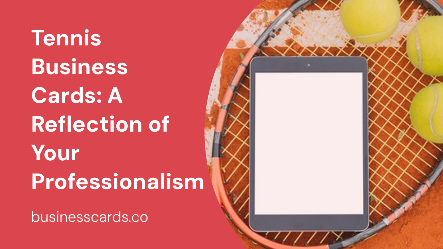 tennis business cards a reflection of your professionalism