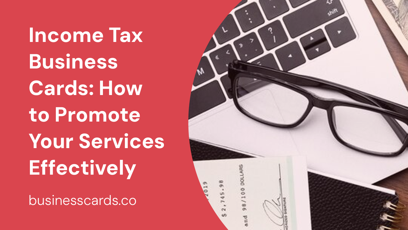 income tax business cards how to promote your services effectively