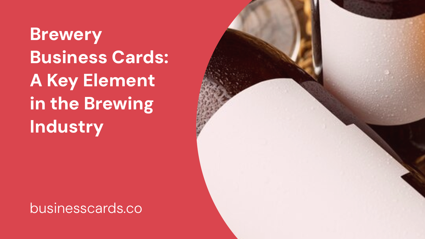 brewery business cards a key element in the brewing industry