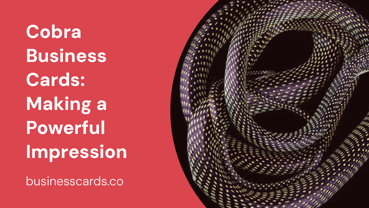 cobra business cards making a powerful impression