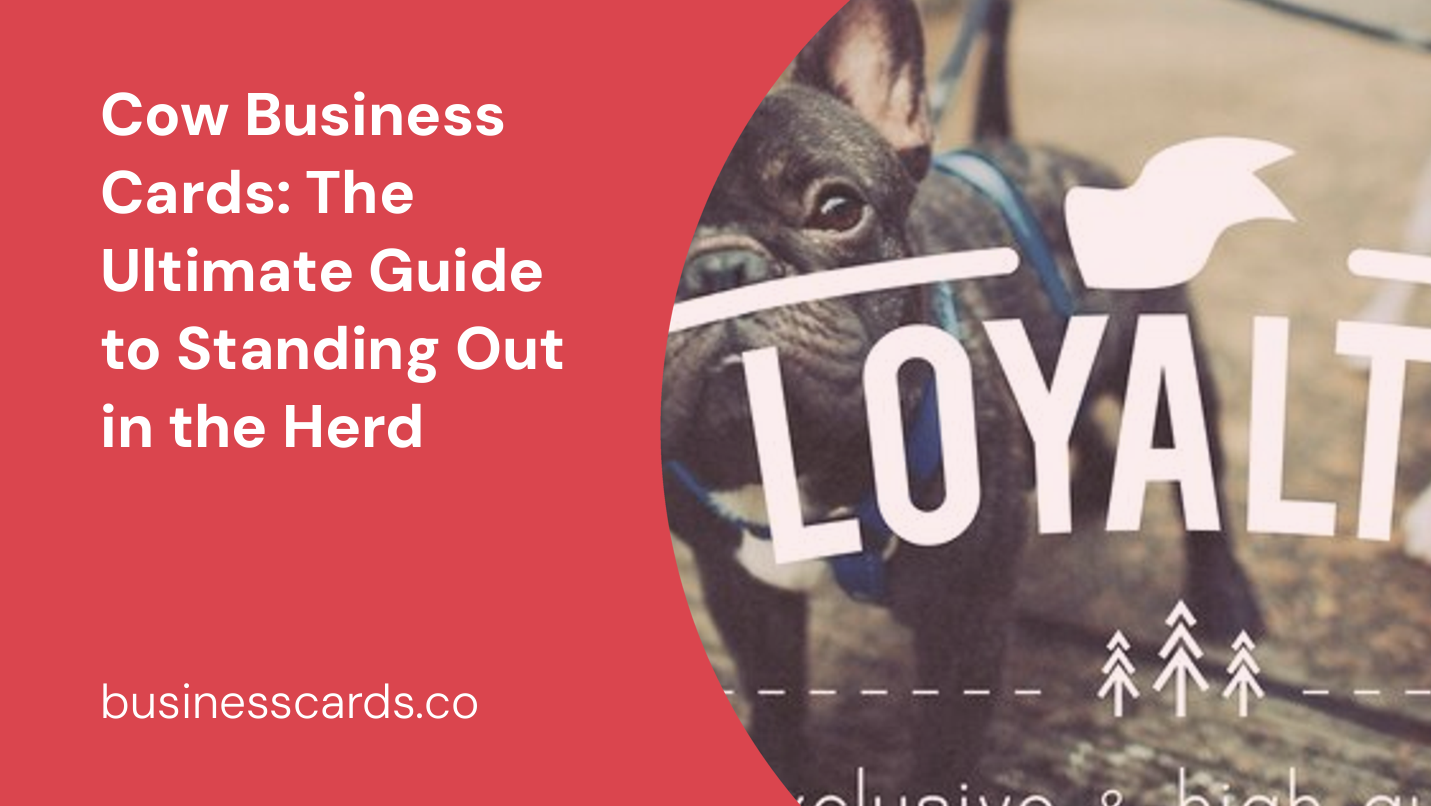 cow business cards the ultimate guide to standing out in the herd