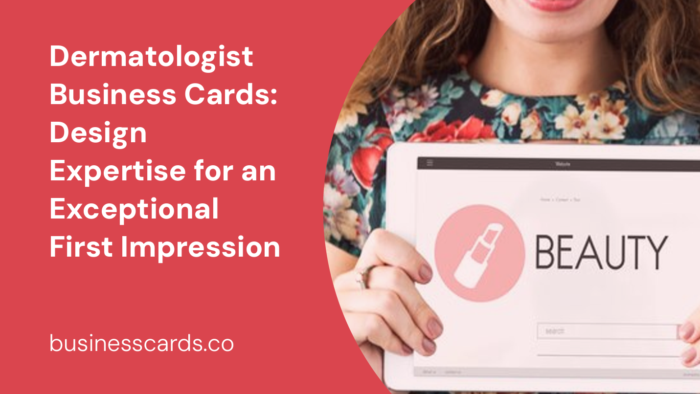 dermatologist business cards design expertise for an exceptional first impression