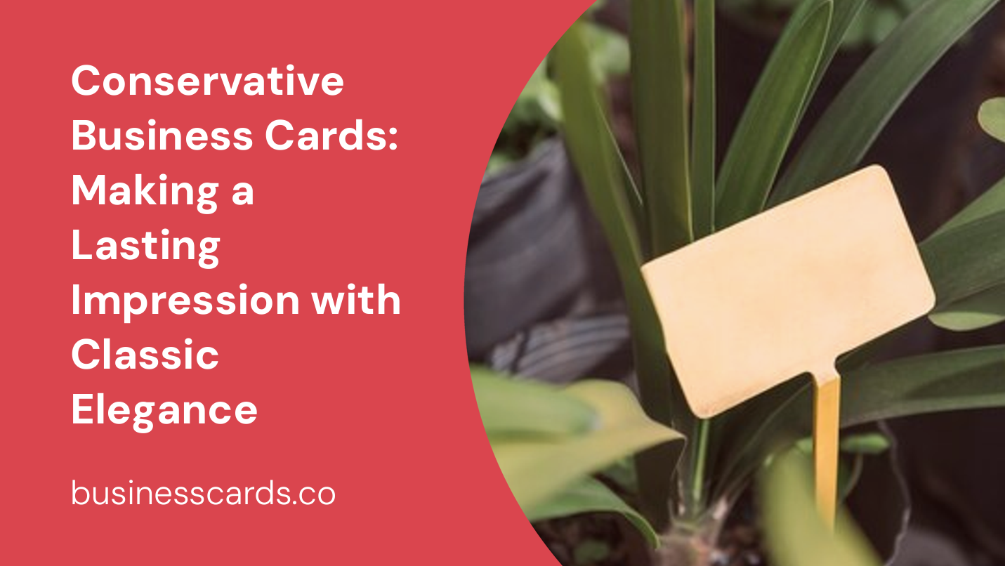conservative business cards making a lasting impression with classic elegance
