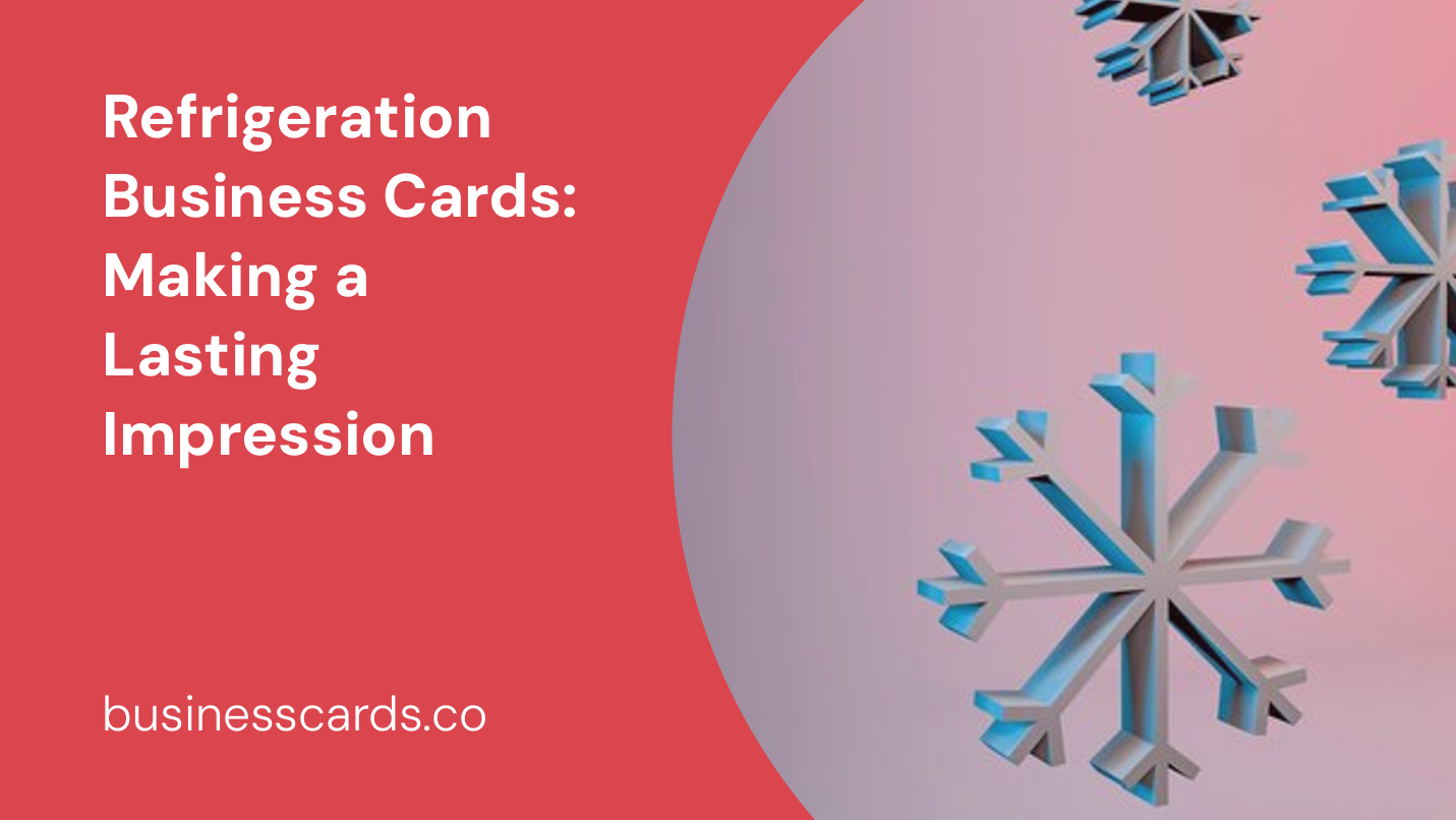 refrigeration business cards making a lasting impression