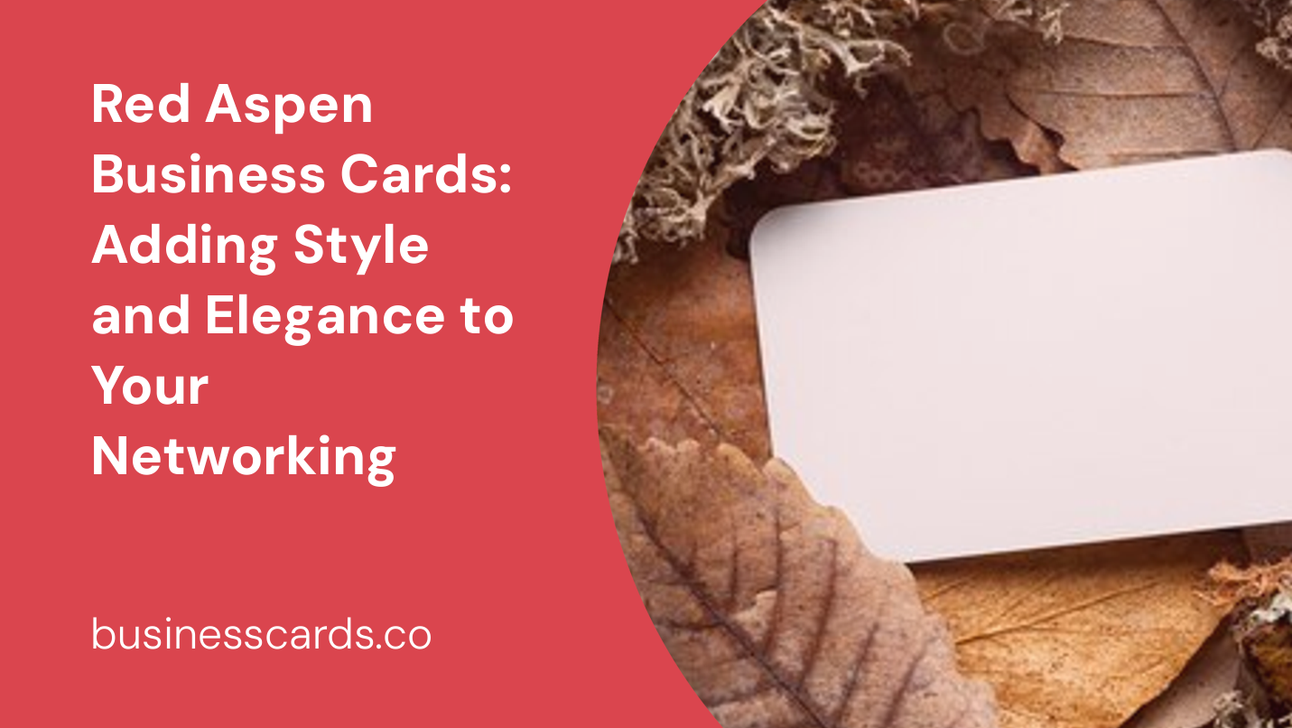 red aspen business cards adding style and elegance to your networking