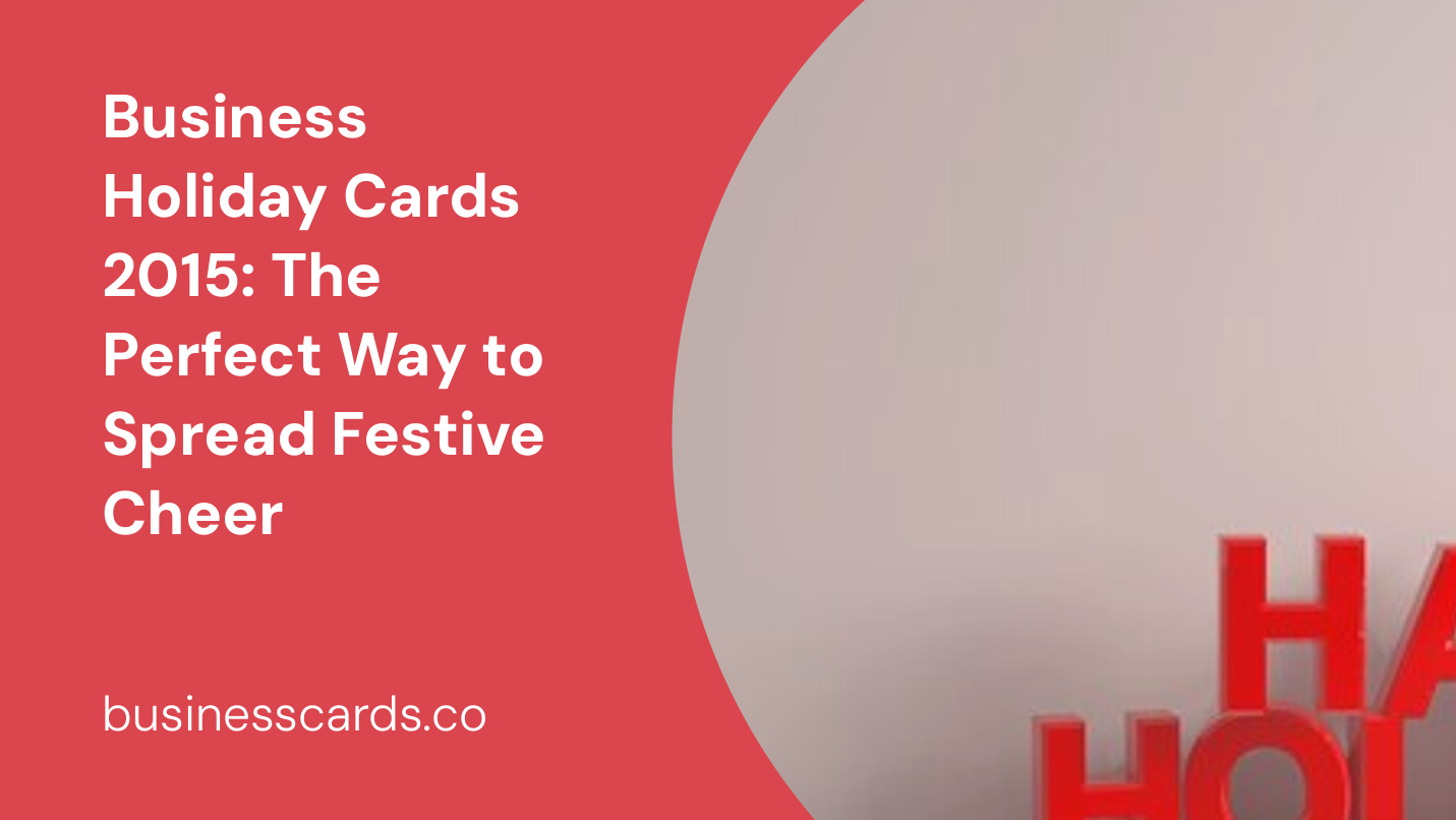 business holiday cards 2015 the perfect way to spread festive cheer