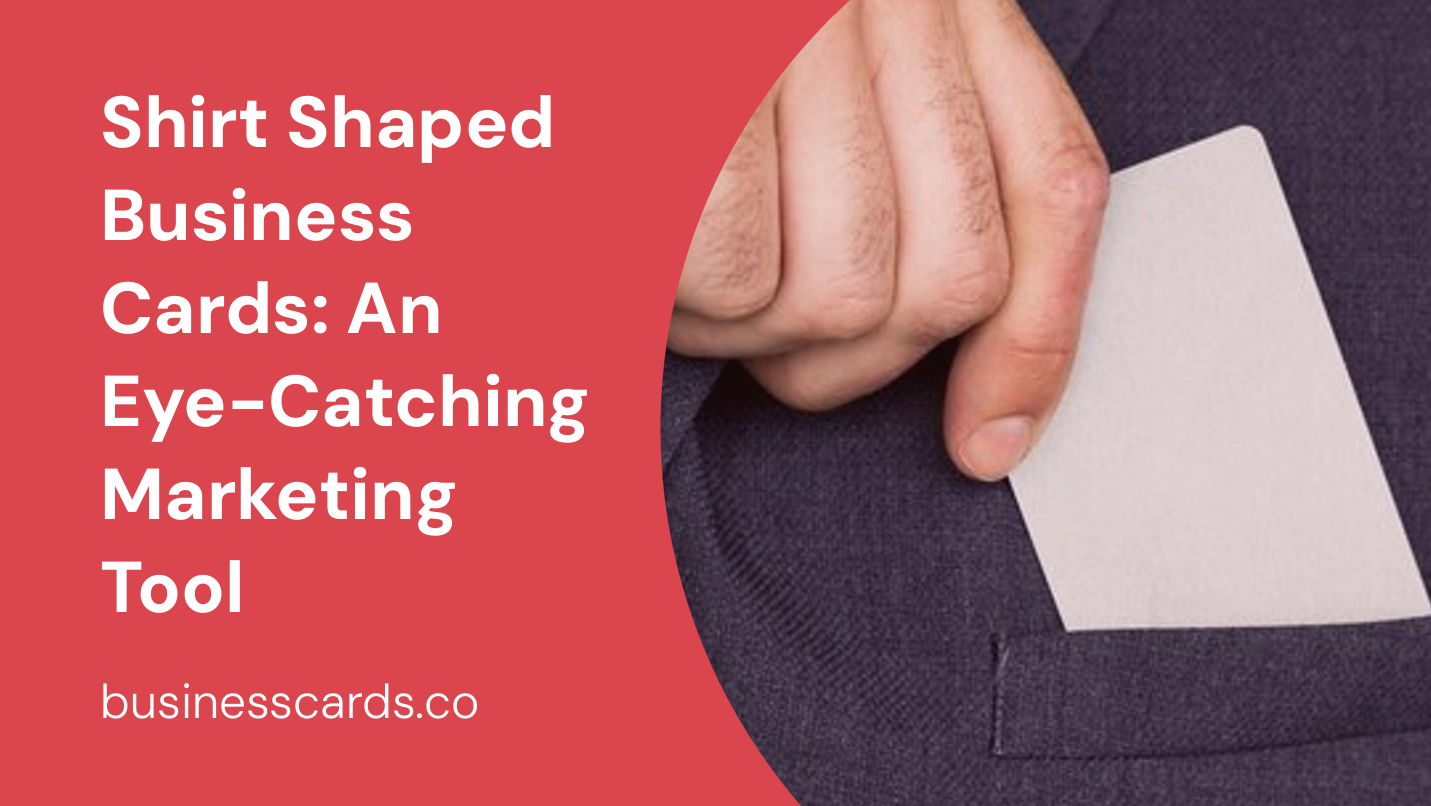 shirt shaped business cards an eye catching marketing tool