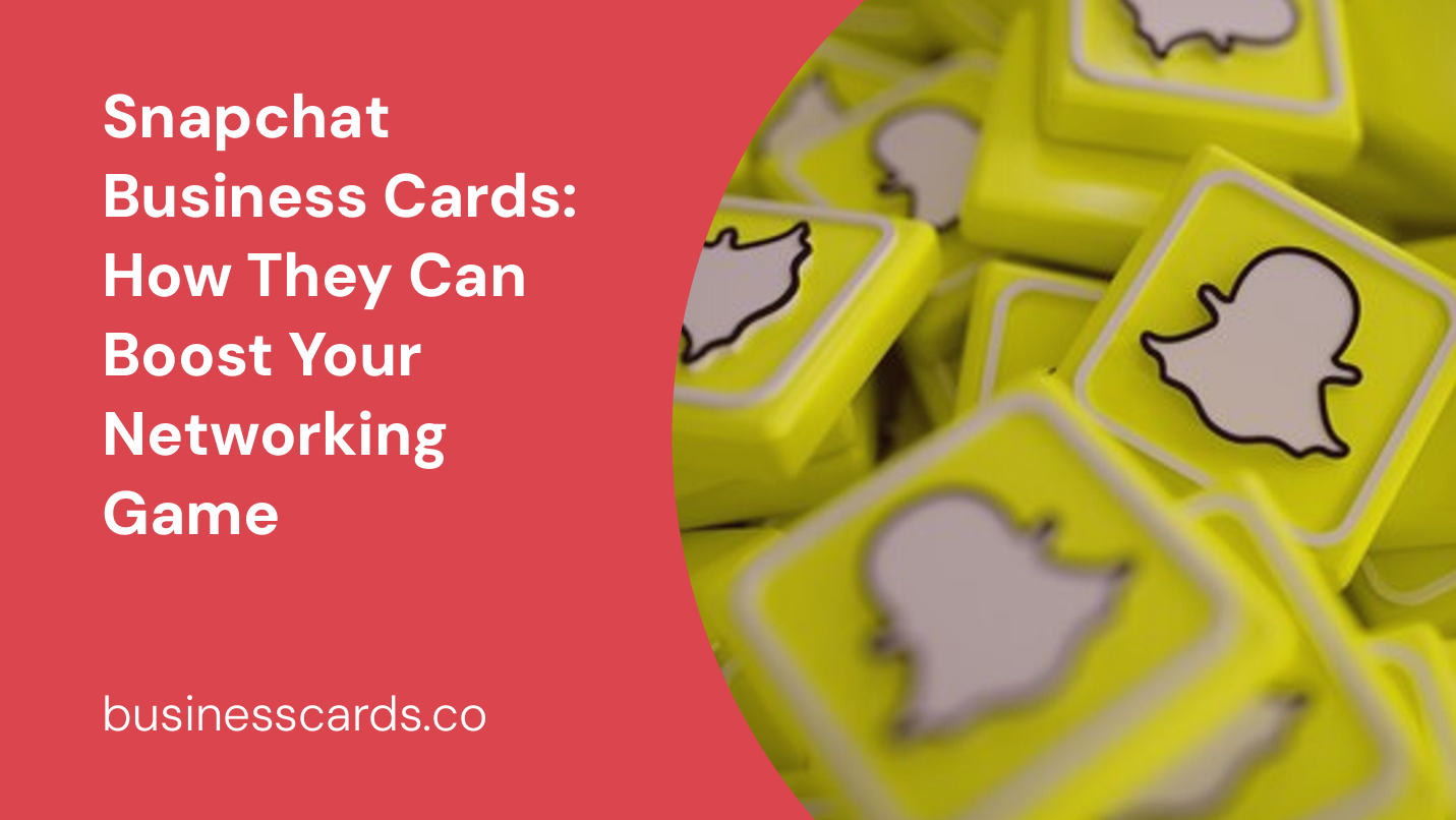 snapchat business cards how they can boost your networking game