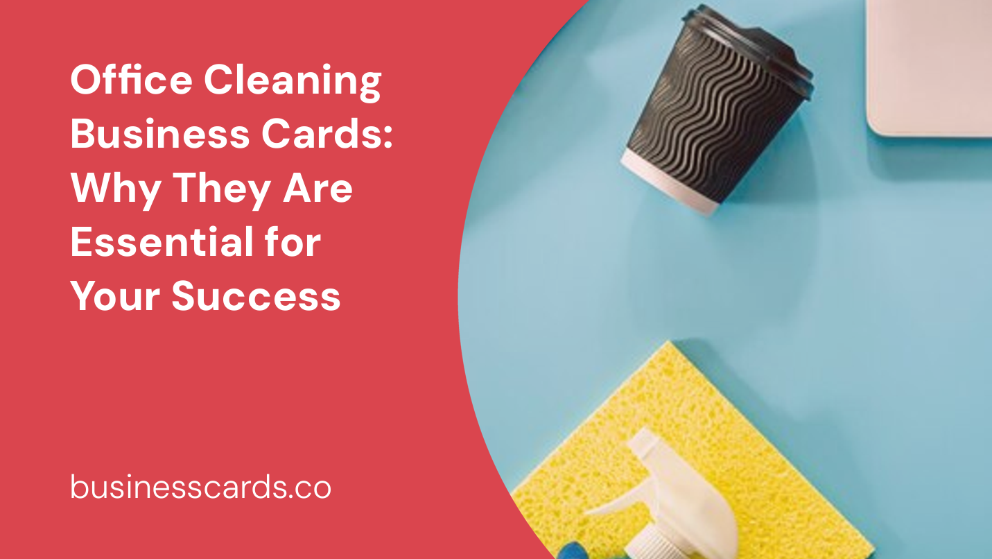 office cleaning business cards why they are essential for your success