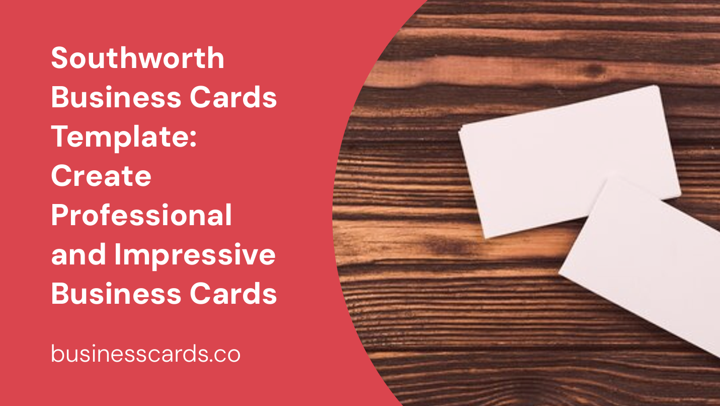 southworth business cards template create professional and impressive business cards