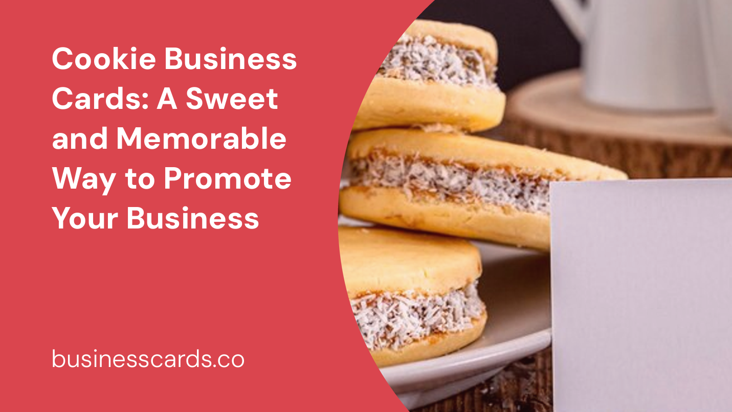 cookie business cards a sweet and memorable way to promote your business