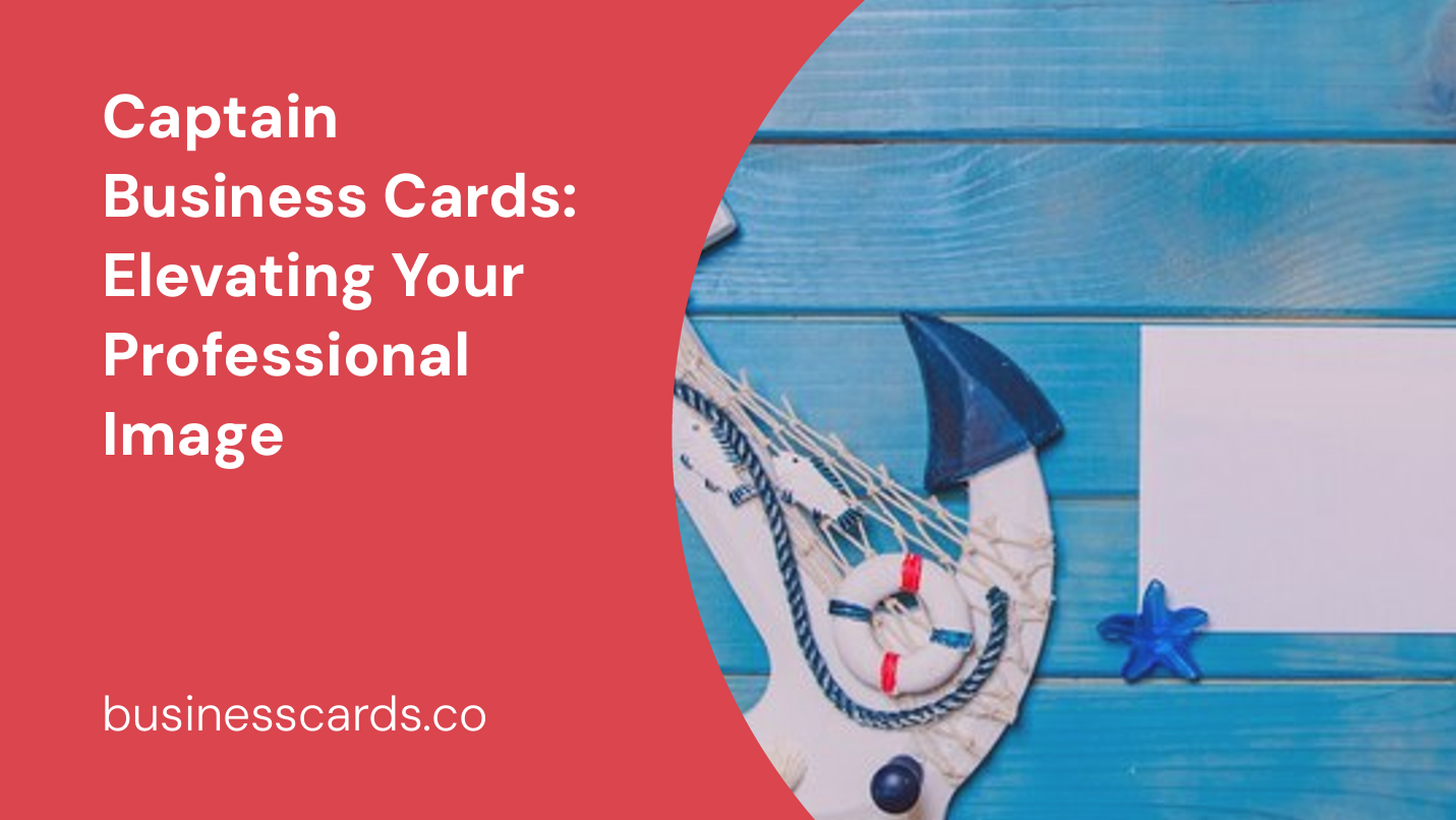captain business cards elevating your professional image