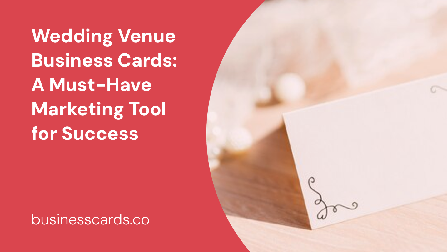 wedding venue business cards a must-have marketing tool for success