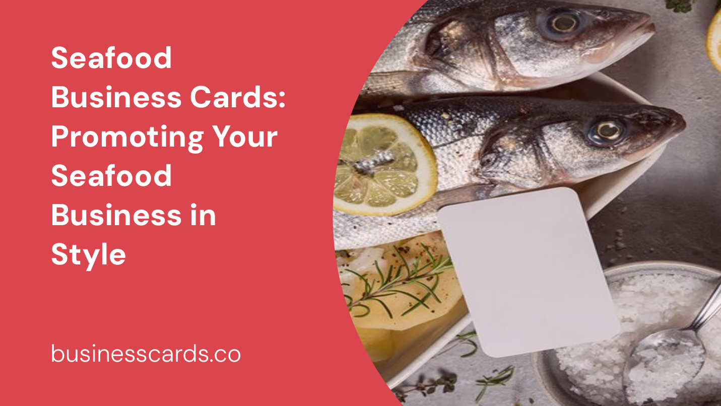 seafood business cards promoting your seafood business in style