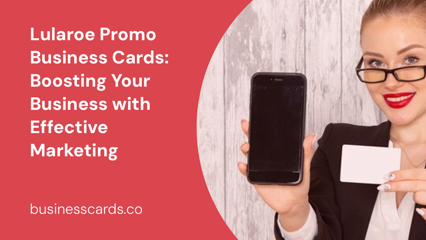 lularoe promo business cards boosting your business with effective marketing