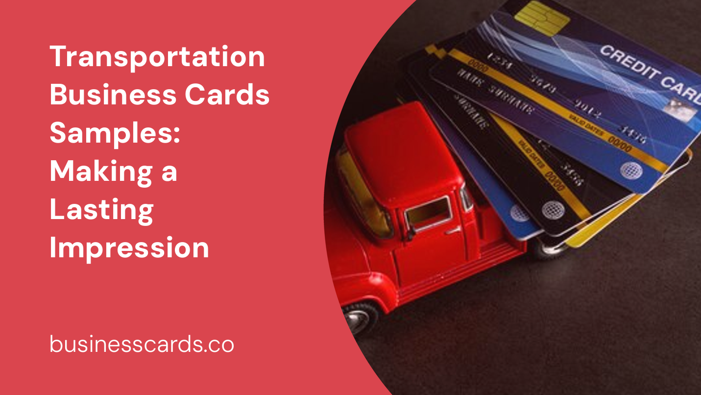transportation business cards samples making a lasting impression