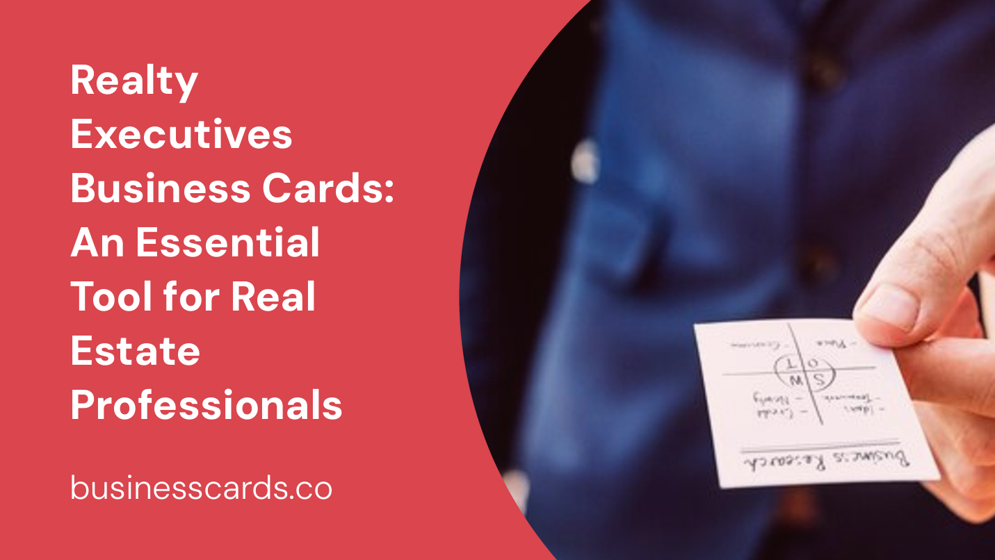 realty executives business cards an essential tool for real estate professionals
