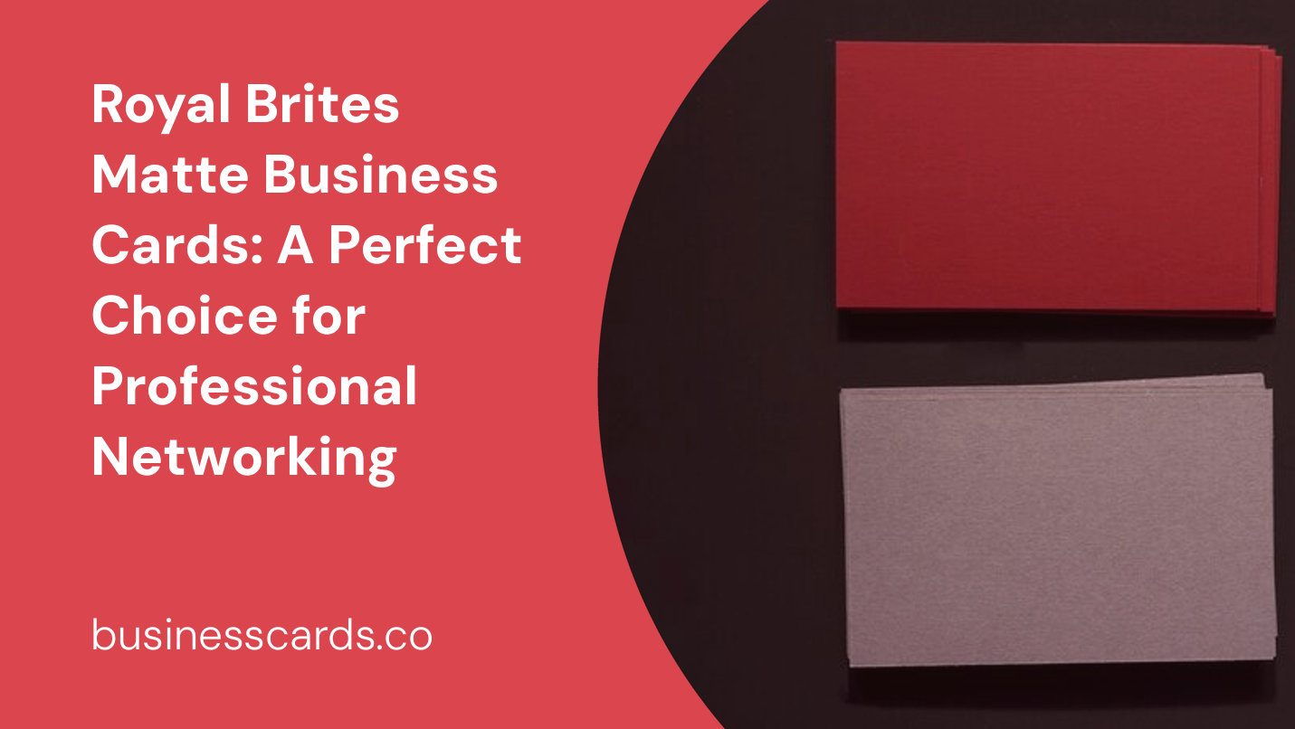 Royal Brites Matte Business Cards A Perfect Choice for Professional