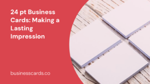 24 pt business cards making a lasting impression