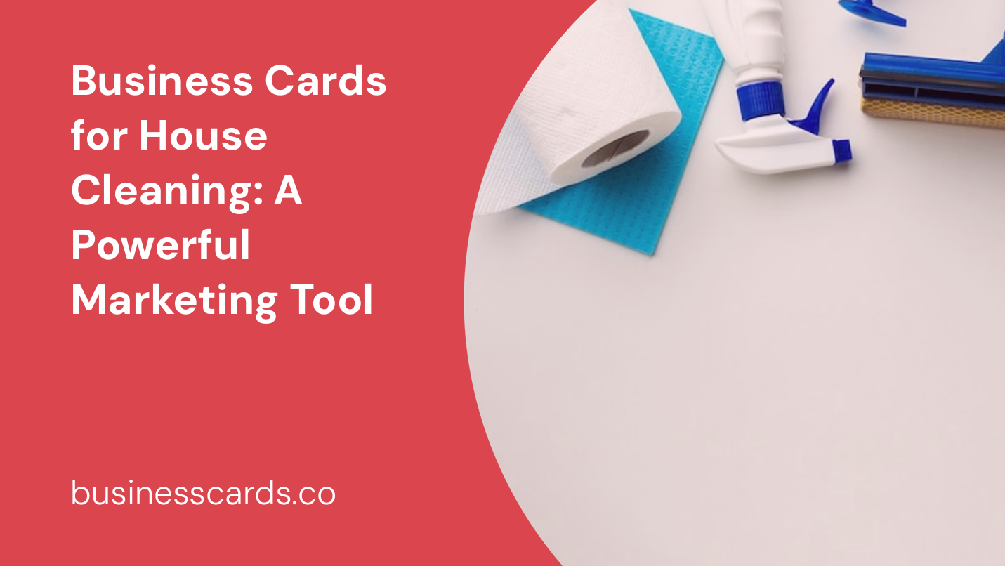 business cards for house cleaning a powerful marketing tool