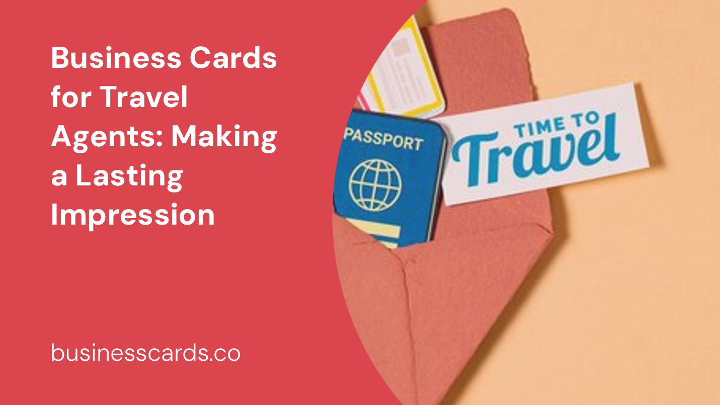 business cards for travel agents making a lasting impression
